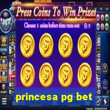 princesa pg bet