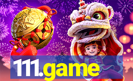 111.game