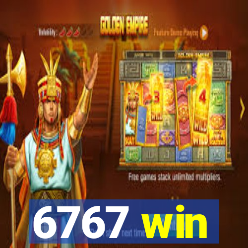6767 win