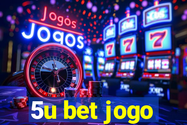 5u bet jogo