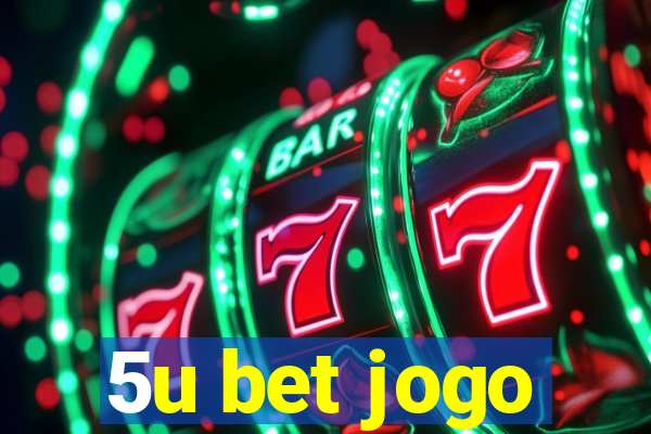 5u bet jogo