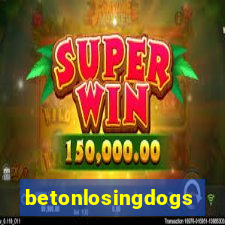 betonlosingdogs
