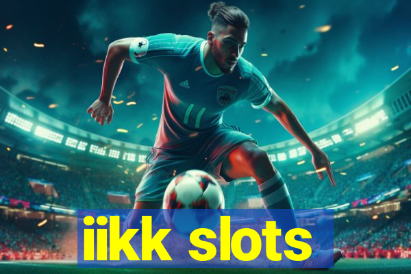 iikk slots
