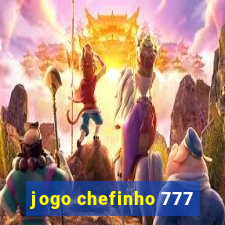 jogo chefinho 777