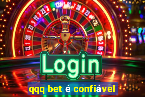 qqq bet é confiável