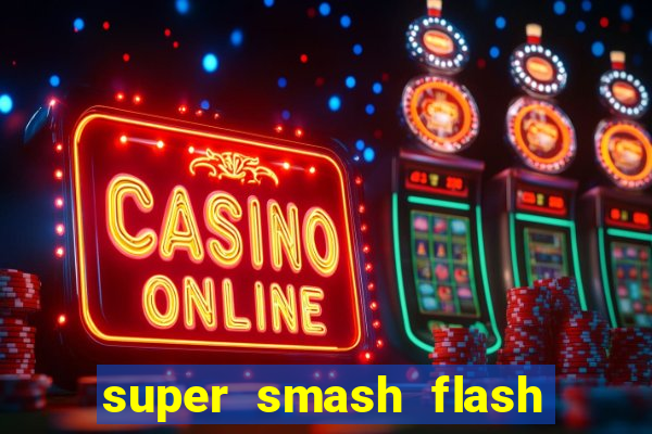 super smash flash 2 v0 8
