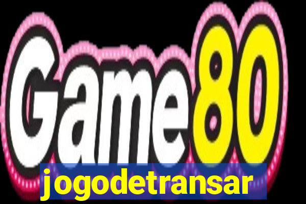jogodetransar