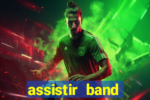 assistir band sports ao vivo gratis