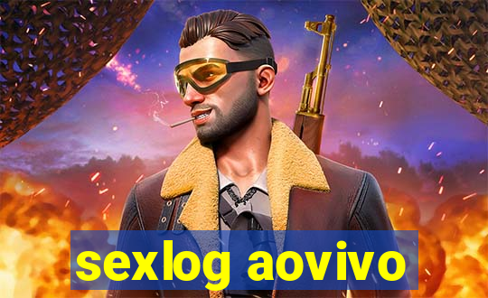 sexlog aovivo