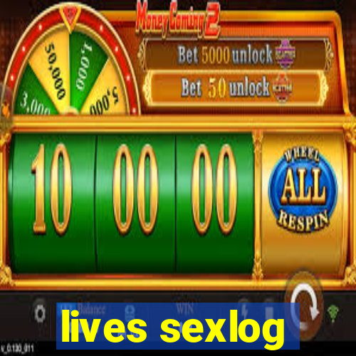 lives sexlog
