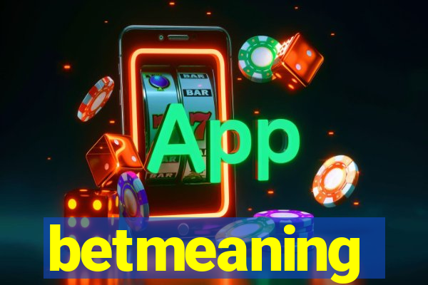 betmeaning