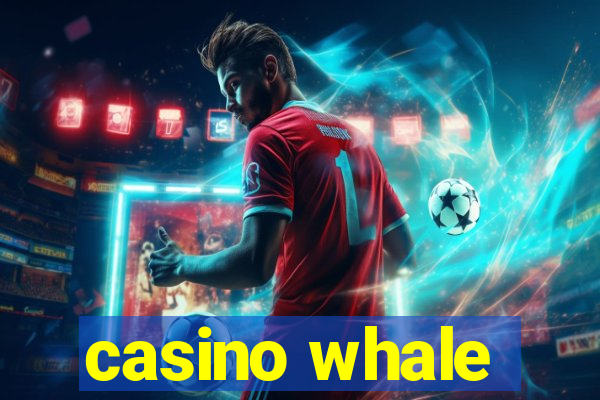 casino whale