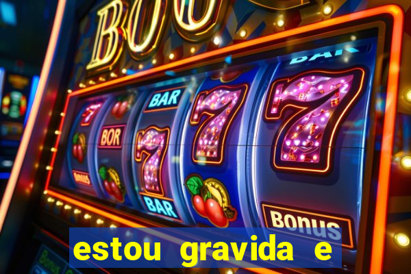 estou gravida e desempregada o que fazer para ganhar dinheiro