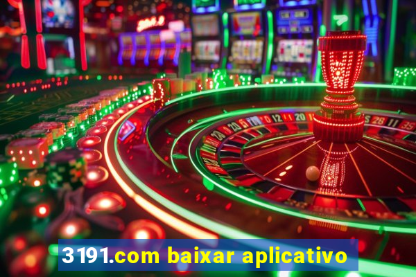 3191.com baixar aplicativo