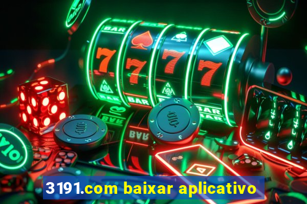3191.com baixar aplicativo