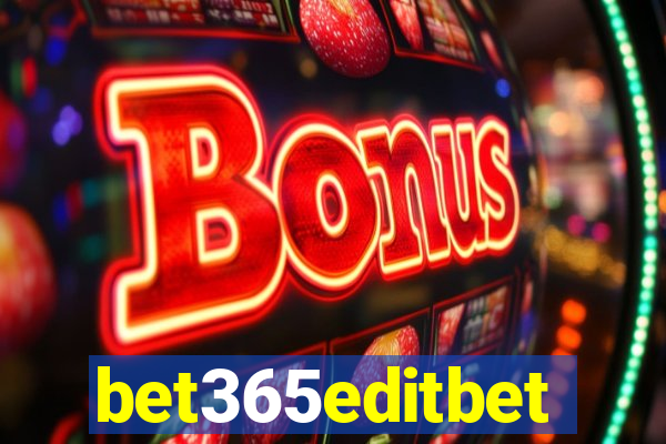 bet365editbet