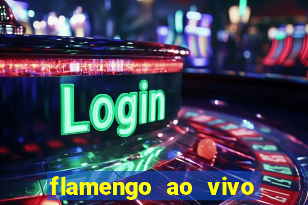 flamengo ao vivo hd play