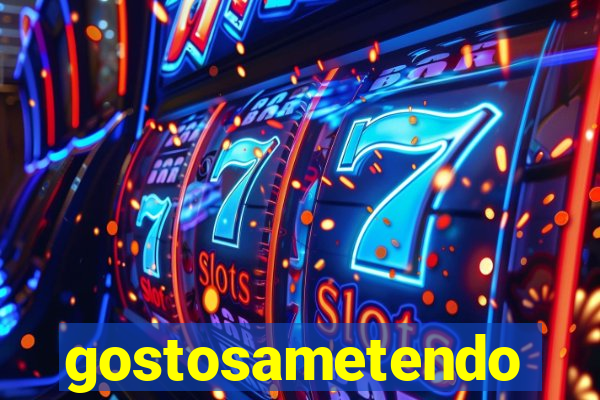 gostosametendo
