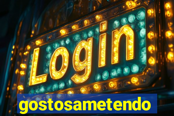 gostosametendo