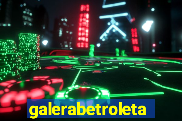 galerabetroleta