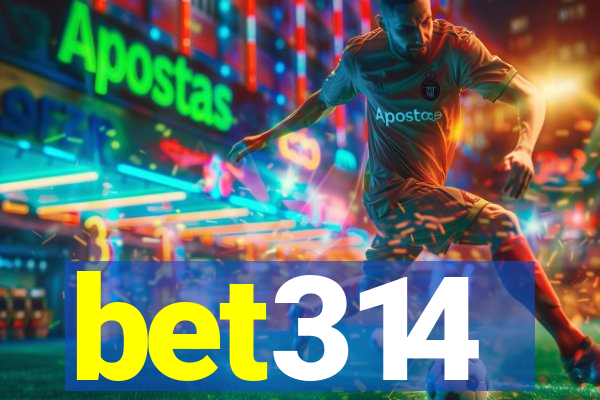 bet314