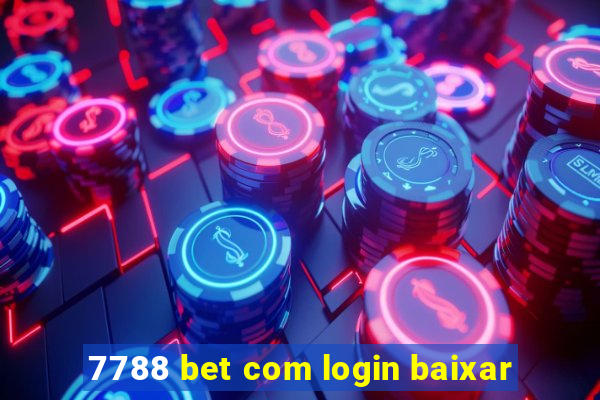 7788 bet com login baixar