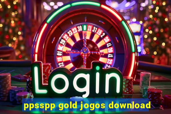 ppsspp gold jogos download