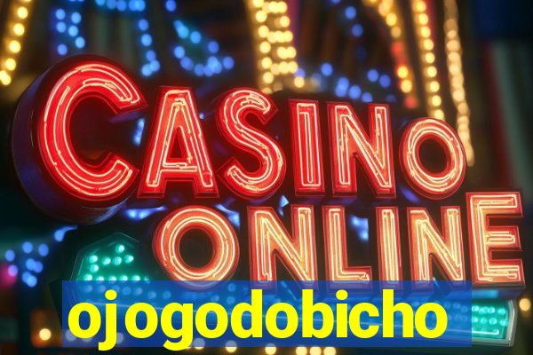 ojogodobicho