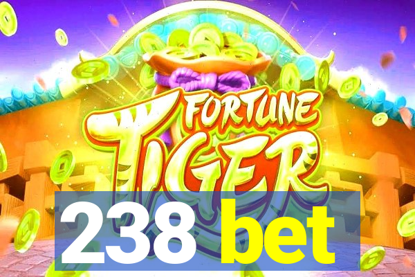 238 bet
