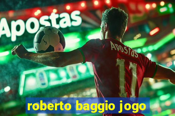 roberto baggio jogo