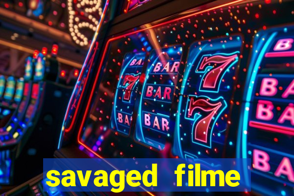 savaged filme completo dublado