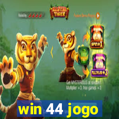 win 44 jogo