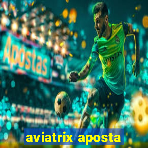 aviatrix aposta