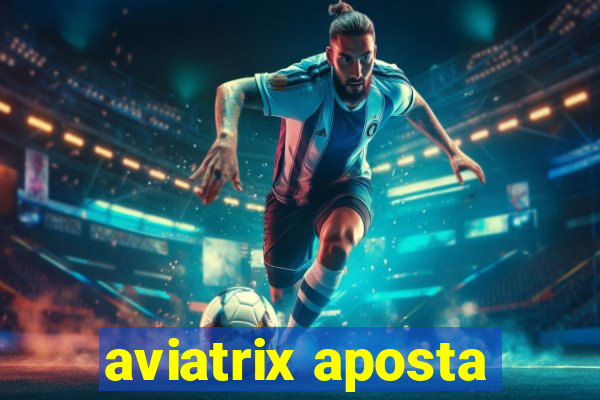aviatrix aposta