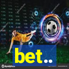 bet..