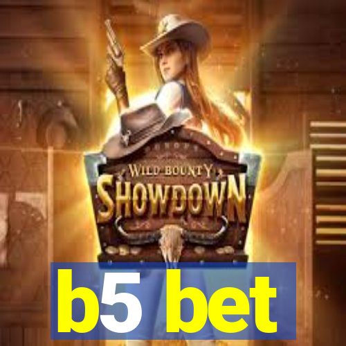 b5 bet