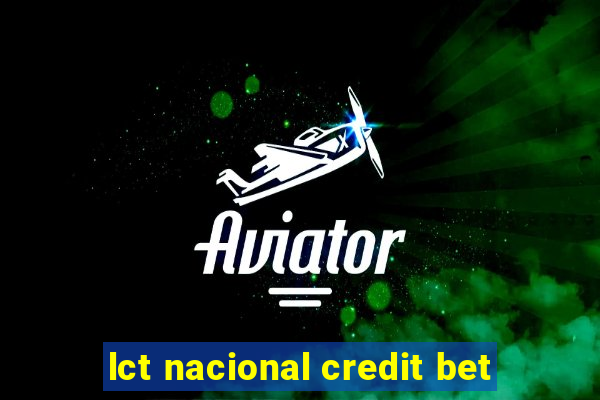 lct nacional credit bet