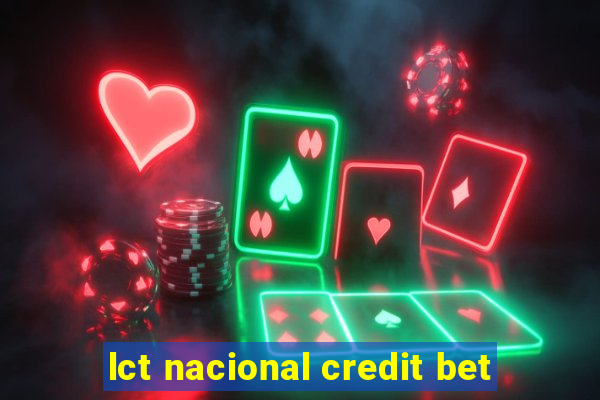 lct nacional credit bet