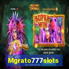 Mgrato777slots