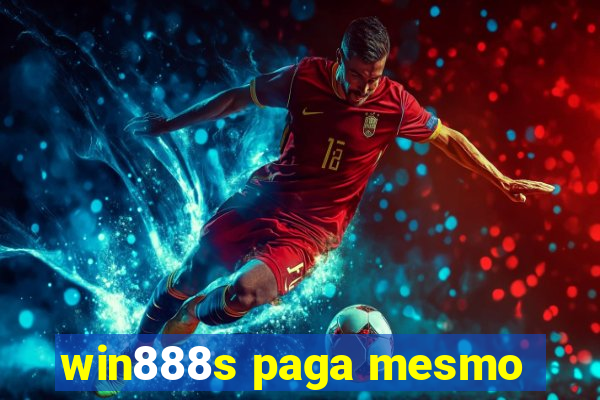 win888s paga mesmo