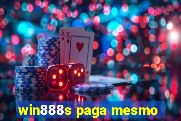 win888s paga mesmo