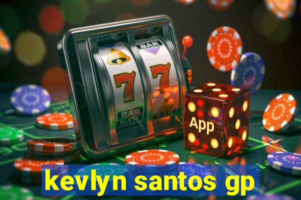 kevlyn santos gp