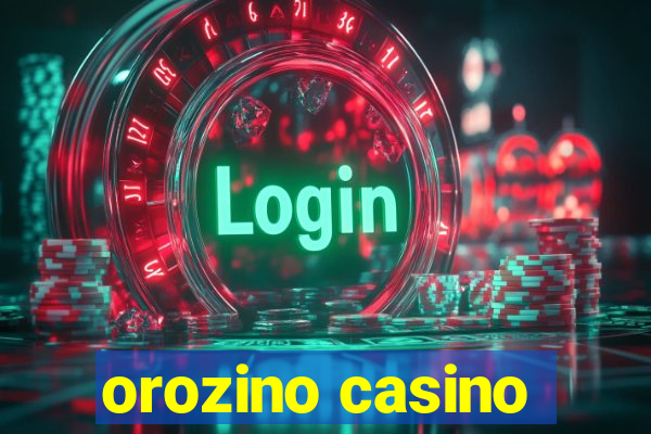 orozino casino