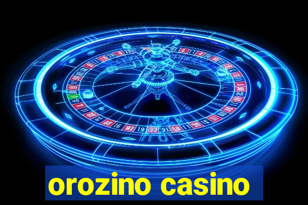 orozino casino