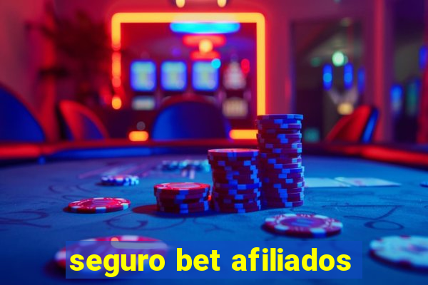 seguro bet afiliados