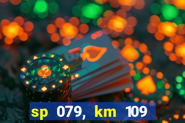 sp 079, km 109 metros 800