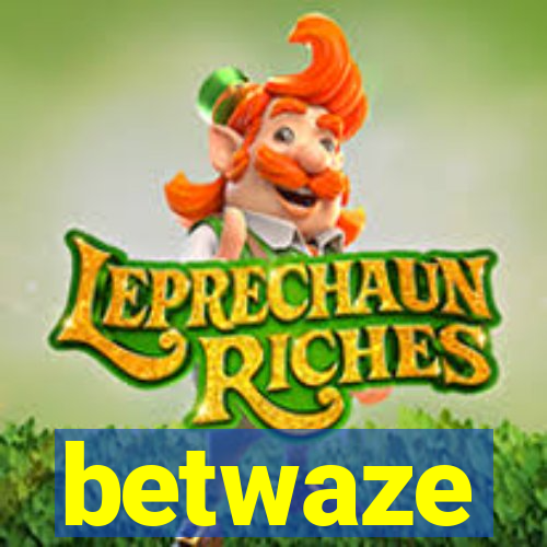 betwaze