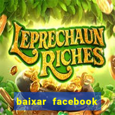 baixar facebook lite baixaki