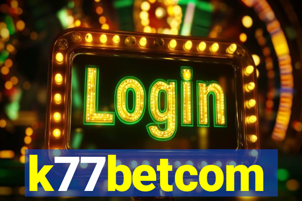 k77betcom
