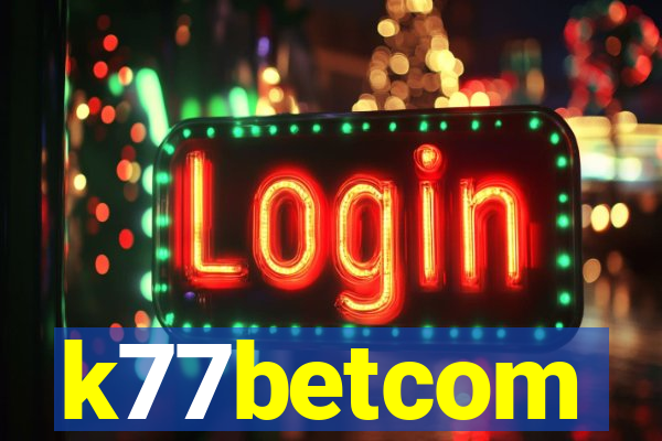 k77betcom